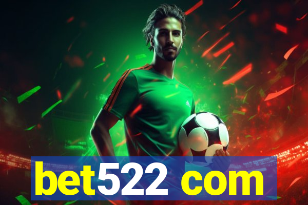 bet522 com